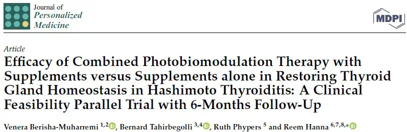 screen grab from a scientific paper titled: Efficacy of Combined Photobiomodulation Therapy with Supplements versus Supplements alone in Restoring Thyroid Gland Homeostasis in Hashimoto Thyroiditis: A Clinical Feasibility Parallel Trial with 6-Months Follow-Up by Berisha-Muharremi et al 2023